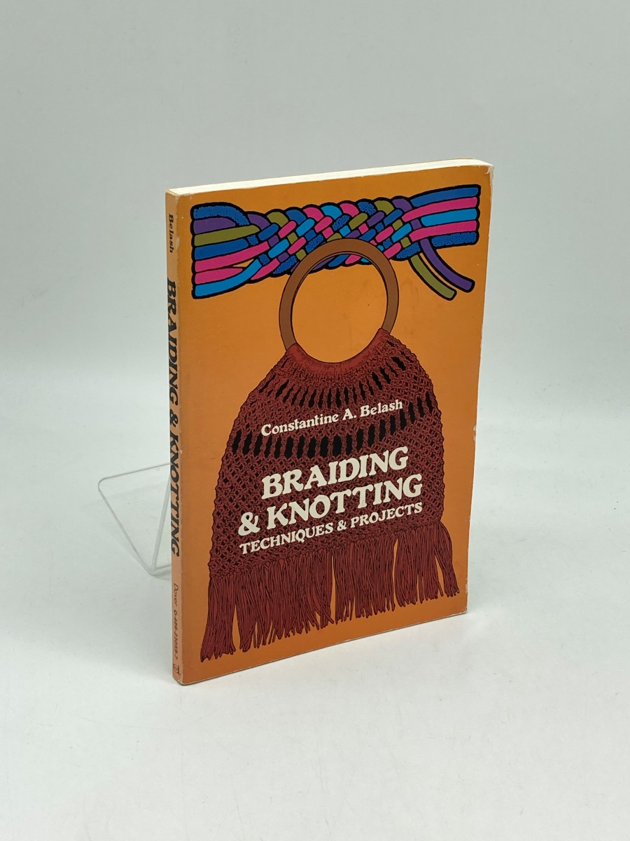 Braiding & Knotting; Techniques and Projects