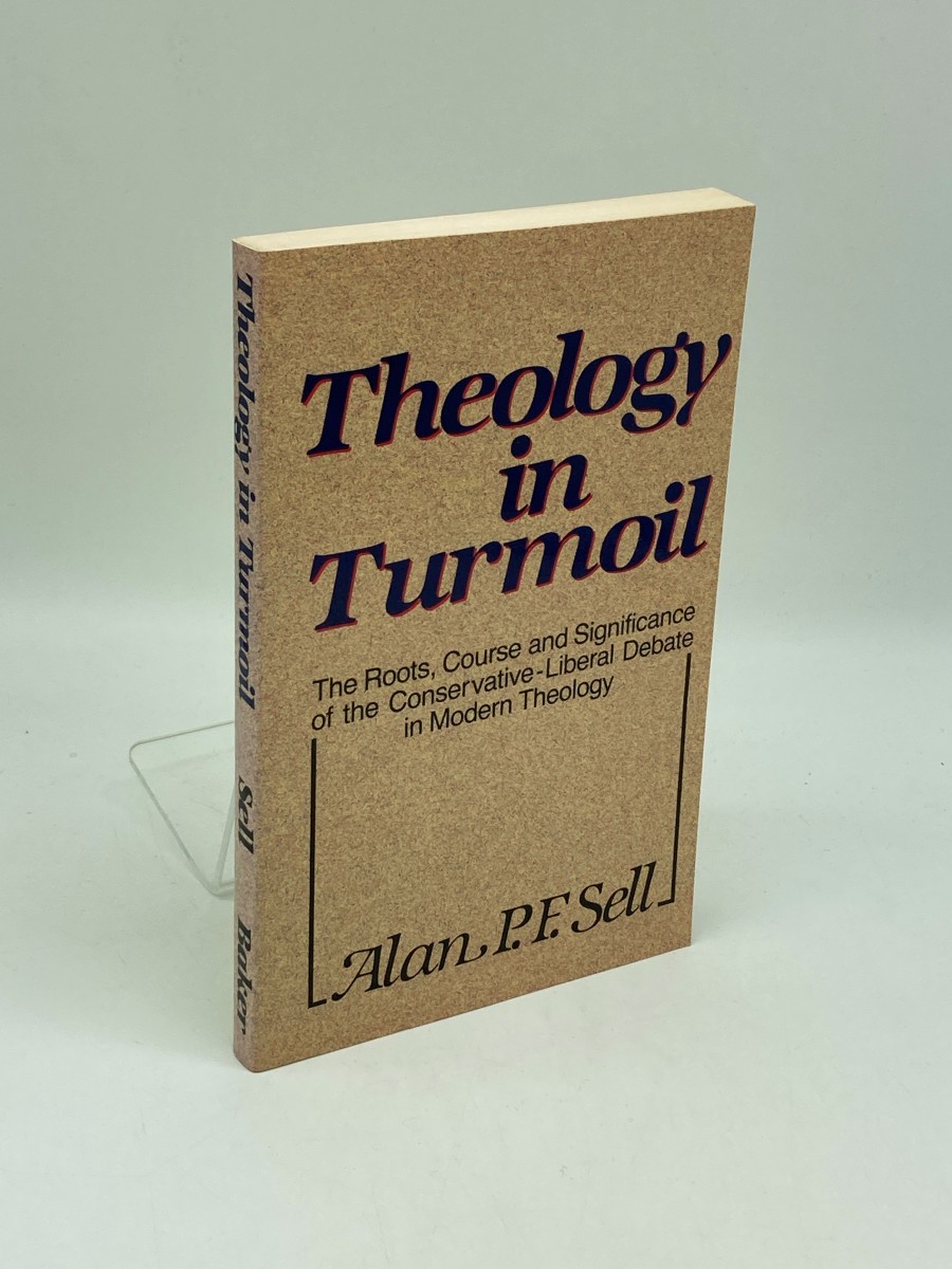 Theology in Turmoil; The Roots, Course, and Significance of the Conservative-Liberal Debate in Modern Theology