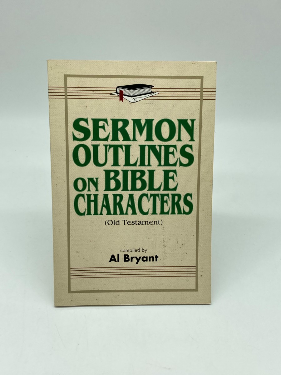 Sermon Outlines on Bible Characters (First Printing) ; Old Testament