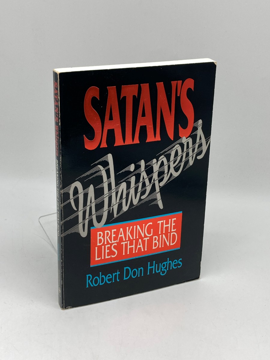 Satan's Whispers; Breaking the Lies That Bind