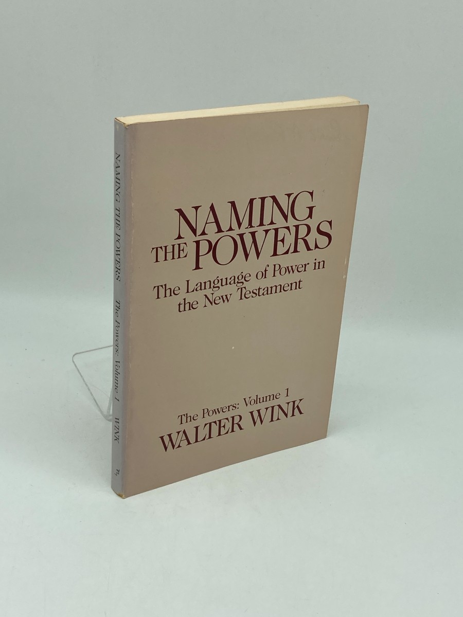 Naming the Powers; The Language of Power in the New Testament