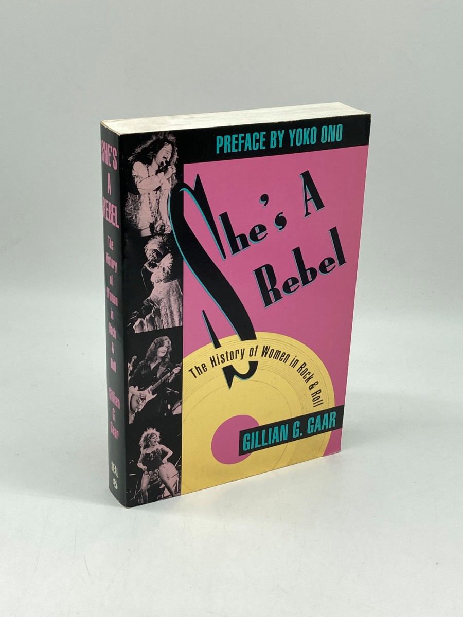 She's a Rebel (First Printing) The History of Women in Rock and Roll