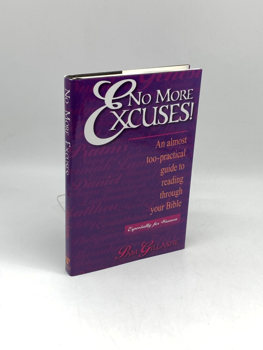 No More Excuses! - an Almost Too-Practical Guide to Reading through Your Bible Especially for Women