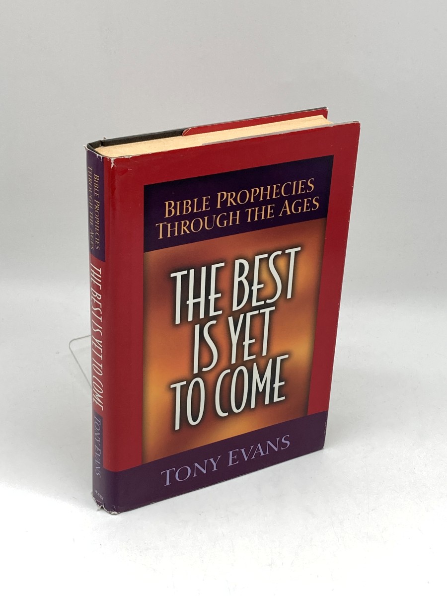 The Best is Yet to Come Bible Prophecies through the Ages