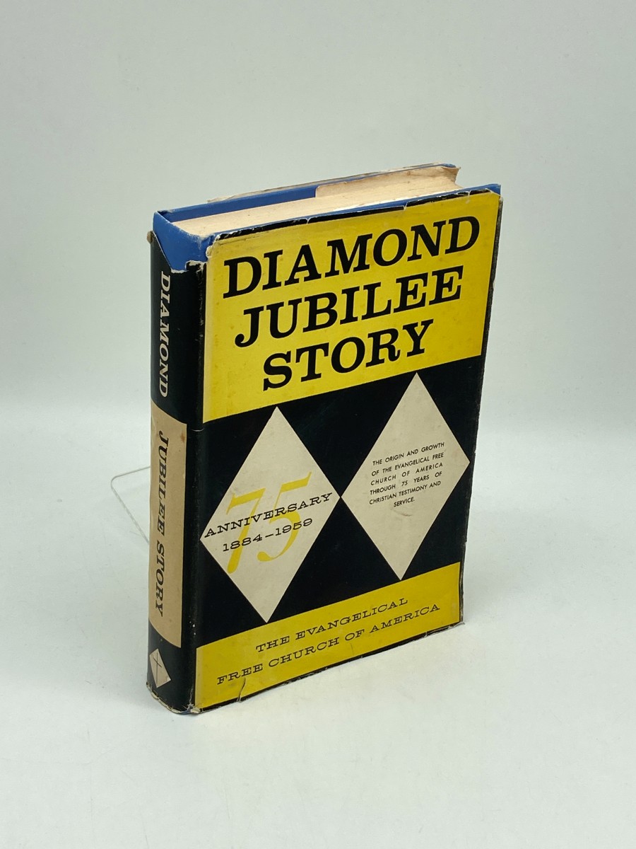 The Diamond Jubilee Story of the Evangelical Free Church of America 75th Anniversary 1884-1959