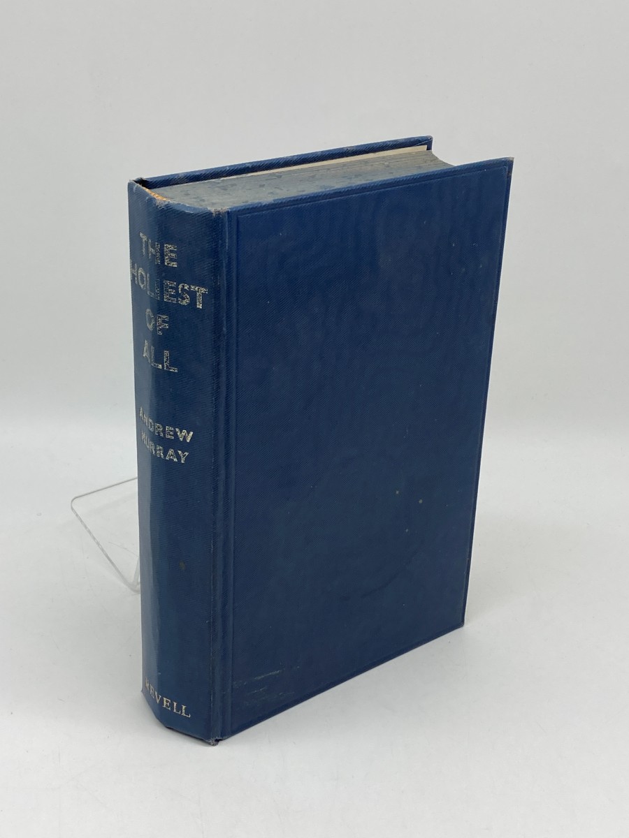 The Holiest of All; An Exposition of the Episte to the Hebrews