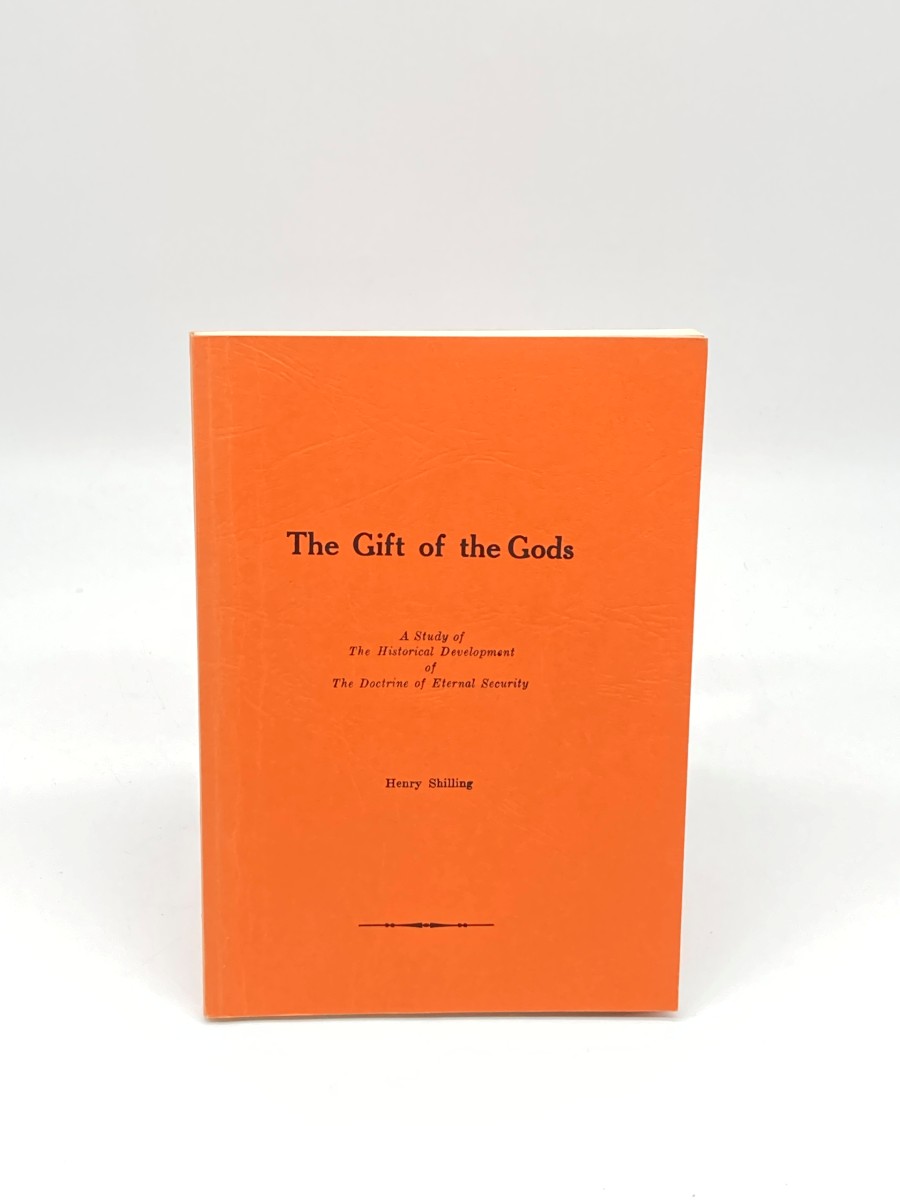 The Gift of the Gods; A Study of the Historical Development of the Doctrine of Eternal Security