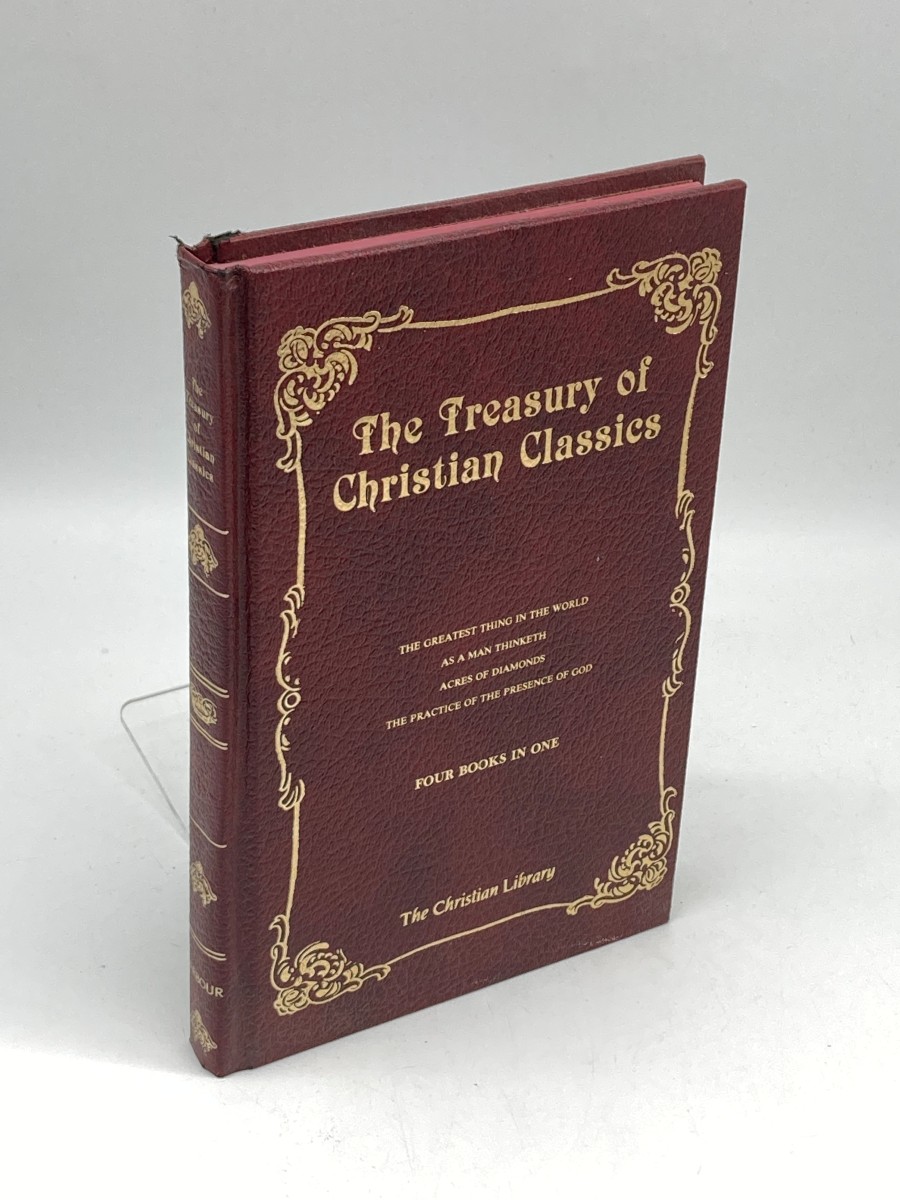 Treasury of Christian Classics; Greatest Thing in the World; As a Man Thinketh; Acres of Diamonds; Practice of the Presence of God
