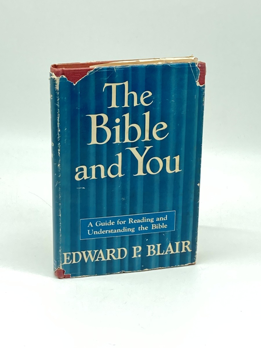 The Bible and You; A Guide for Reading the Bible in the Revised Standard Version