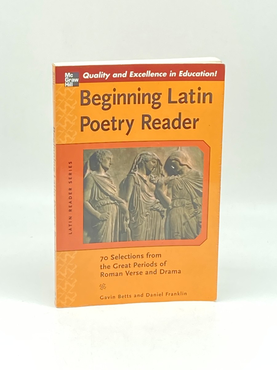 Beginning Latin Poetry Reader; 70 Selections from the Great Periods of Roman Verse and Drama