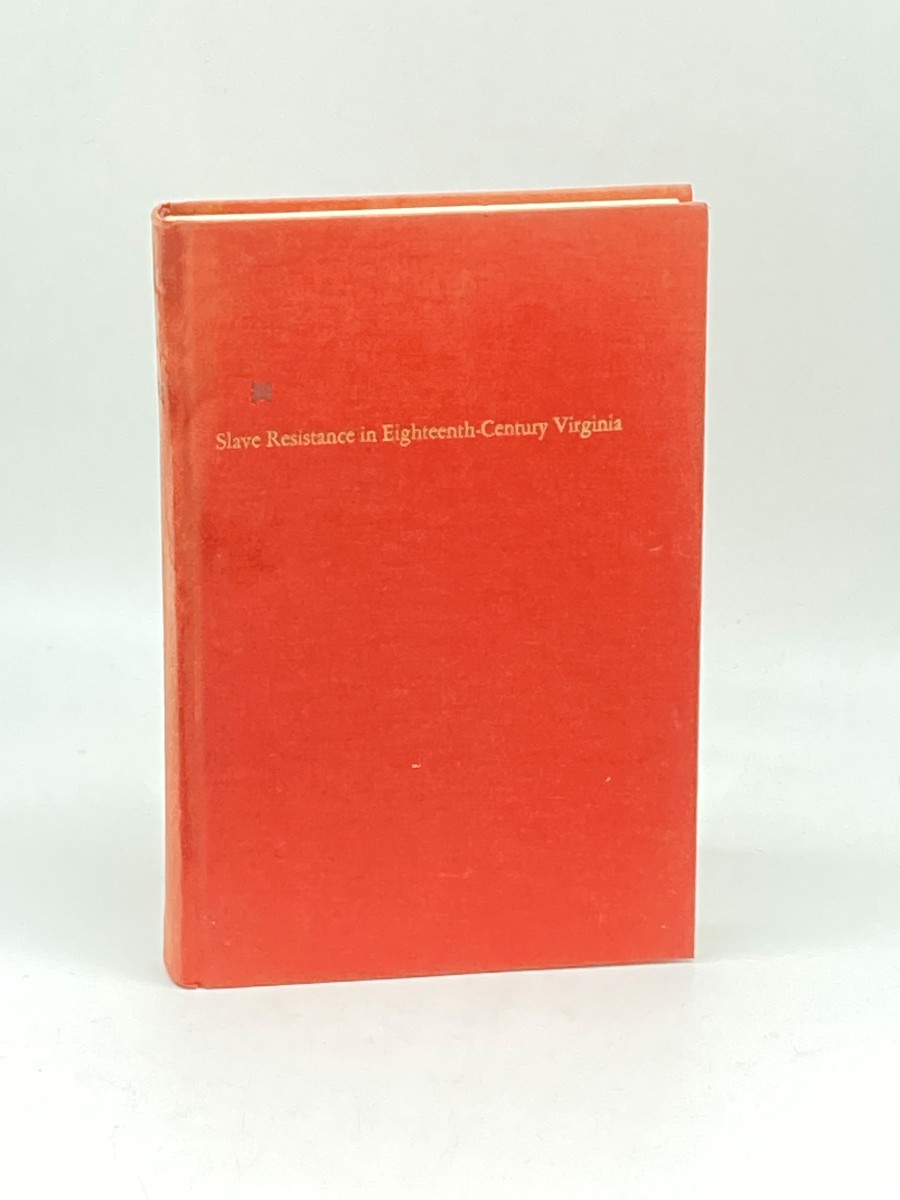 Flight and Rebellion; Slave Resistance in Eighteenth-Century Virginia