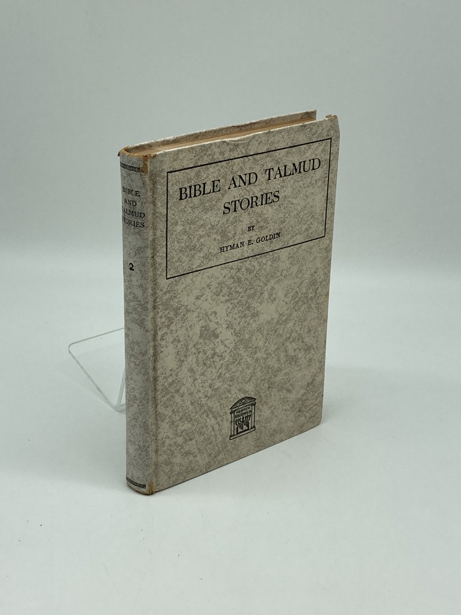 Bible and Talmud Stories (Volume 2: from the Fall of Jericho to the Death of Solomon) ; A Biblical History for School and Home with Stories from the Talmud and Midrash