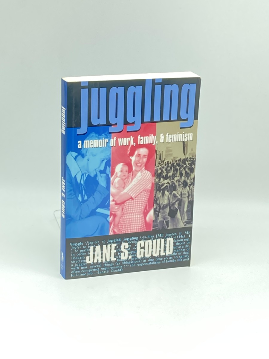 Juggling; A Memoir of Work, Family, and Feminism