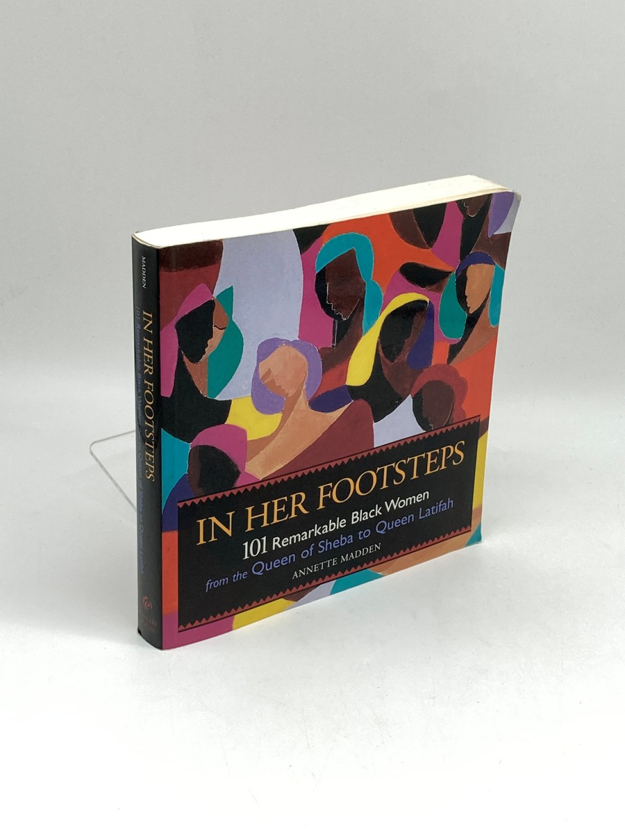 In Her Footsteps; 101 Remarkable Black Women from the Queen of Sheba to Queen Latifah