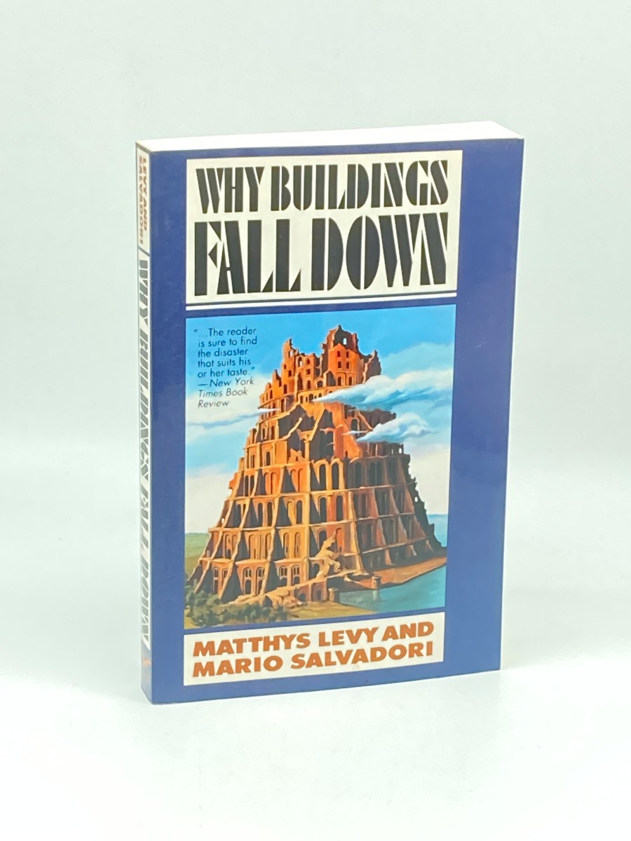 Why Buildings Fall Down; How Structures Fail