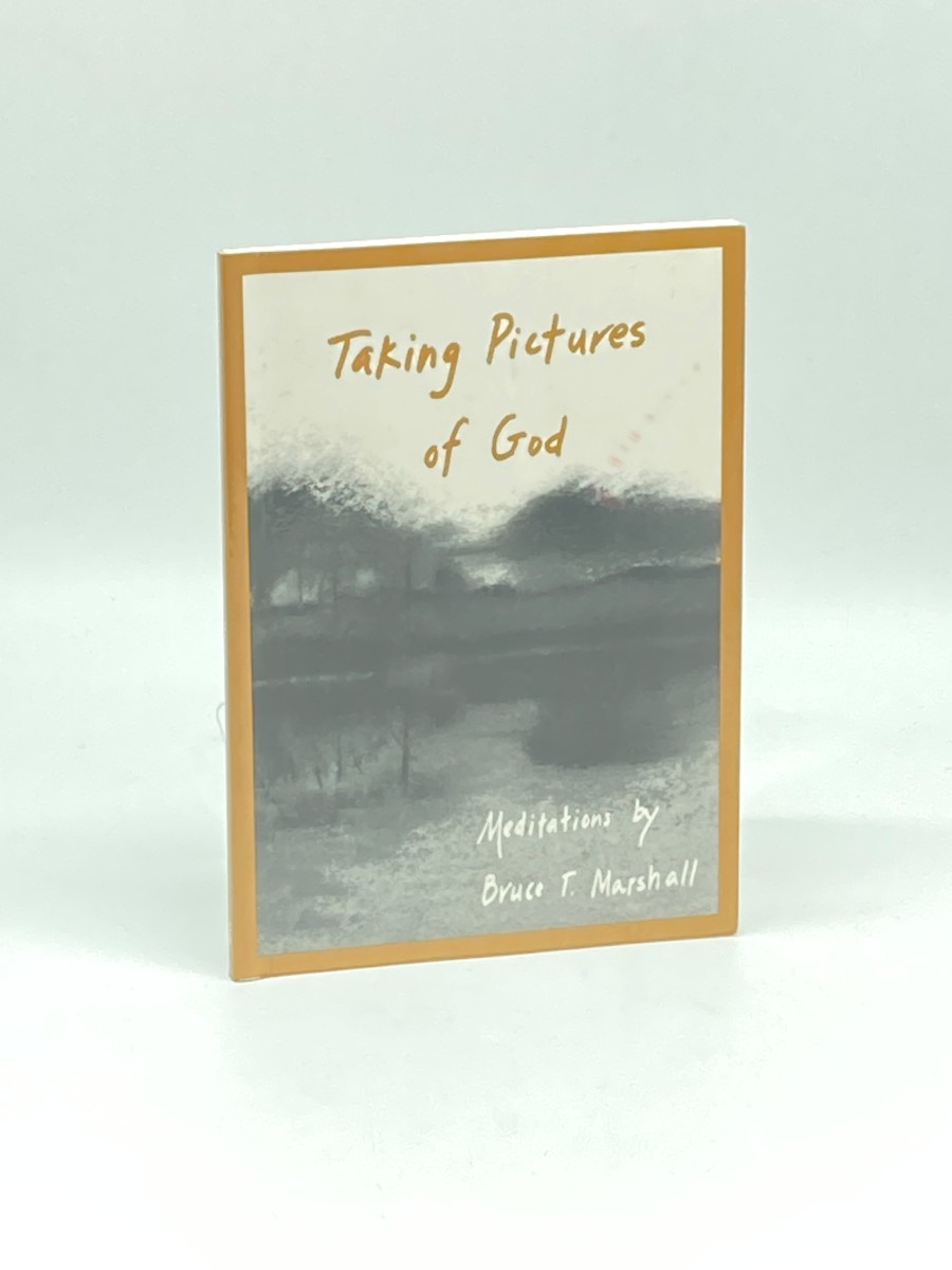 Taking Pictures of God (First Printing) ; Meditations