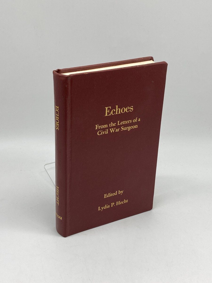 Echoes from the Letters of a Civil War Surgeon (Signed)