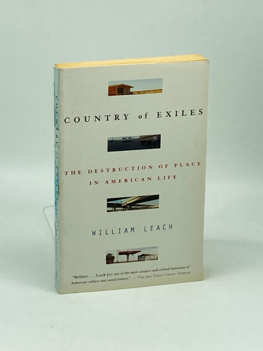 Country of Exiles The Destruction of Place in American Life