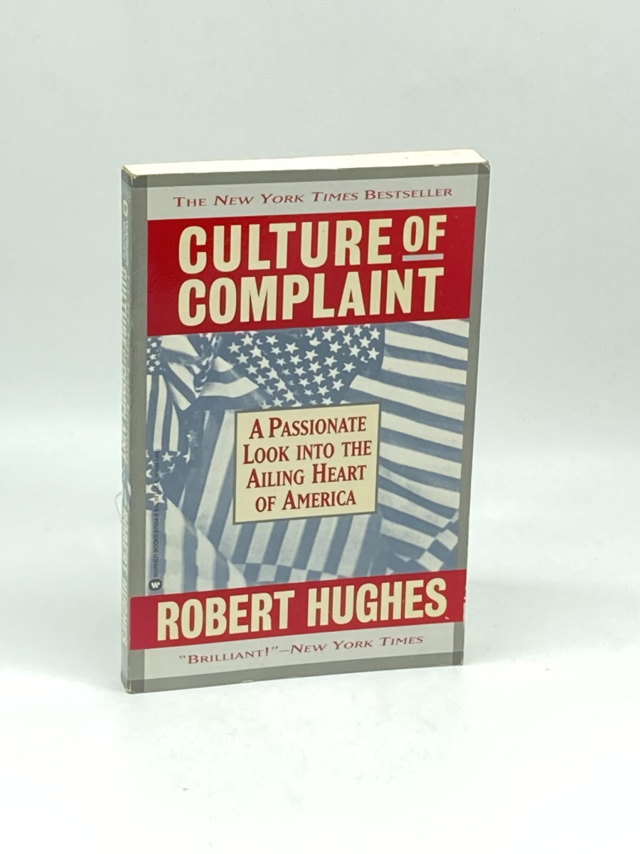 Image for CULTURE of COMPLAINT, a PASSIONATE LOOK INTO the AILING HEART of AMERICA CULTURE of COMPLAINT, a PASSIONATE LOOK INTO the AILING HEART of AMERICA