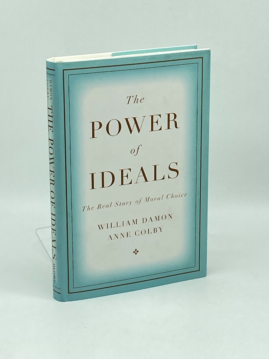 Image for The Power of Ideals (First Printing) ; The Real Story of Moral Choice The Power of Ideals (First Printing) ; The Real Story of Moral Choice
