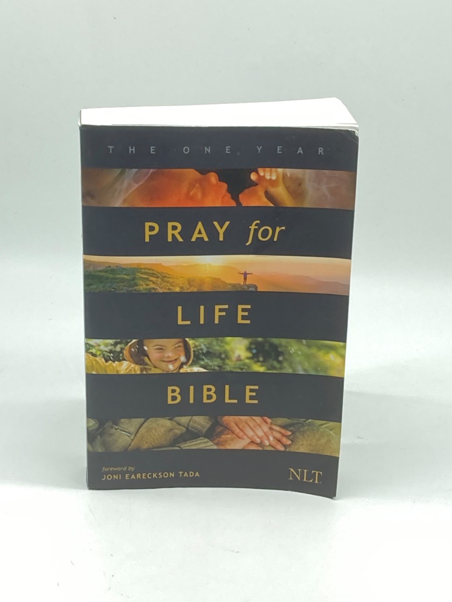 The One Year Pray for Life Bible NLT A Daily Call to Prayer Defending the Dignity of Life