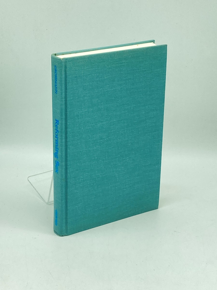 Reforming Sex (First Printing) The German Movement for Birth Control and Abortion Reform, 1920-1950