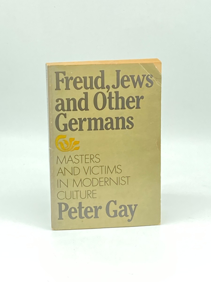 Freud, Jews and Other Germans Masters and Victims in Modernist Culture