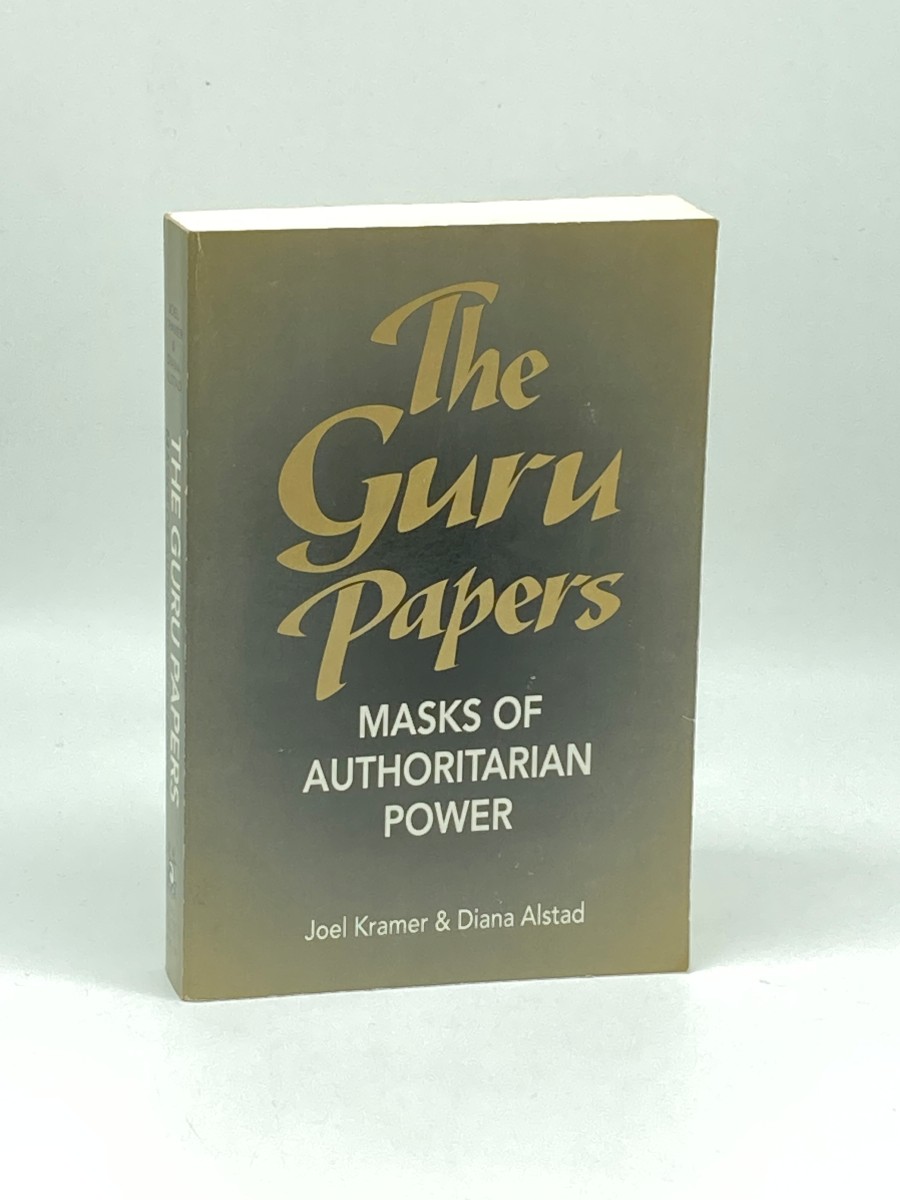 The Guru Papers Masks of Authoritarian Power