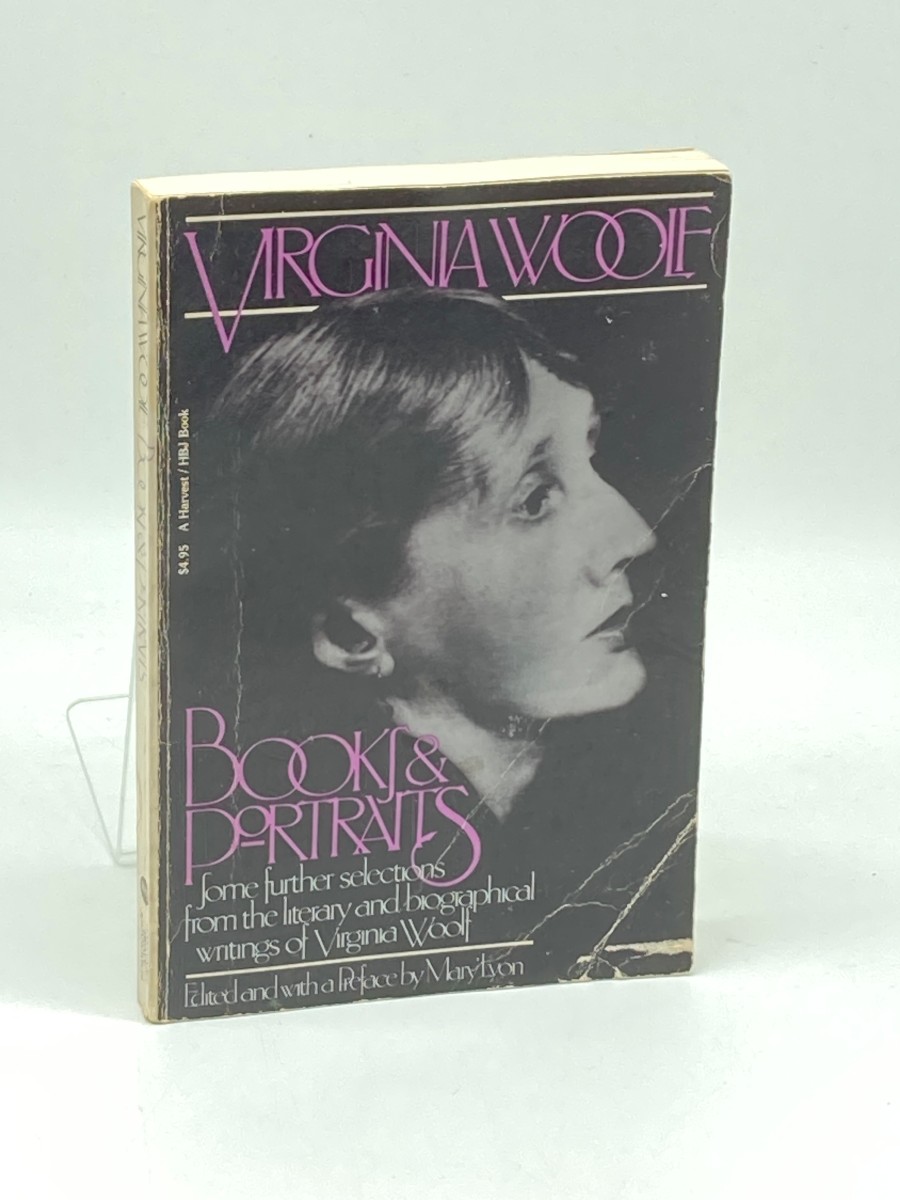 Books and Portraits Some Further Selections from the Literary and Biographical Writings of Virginia Woolf ; Edited and with a Pref. by Mary Lyon