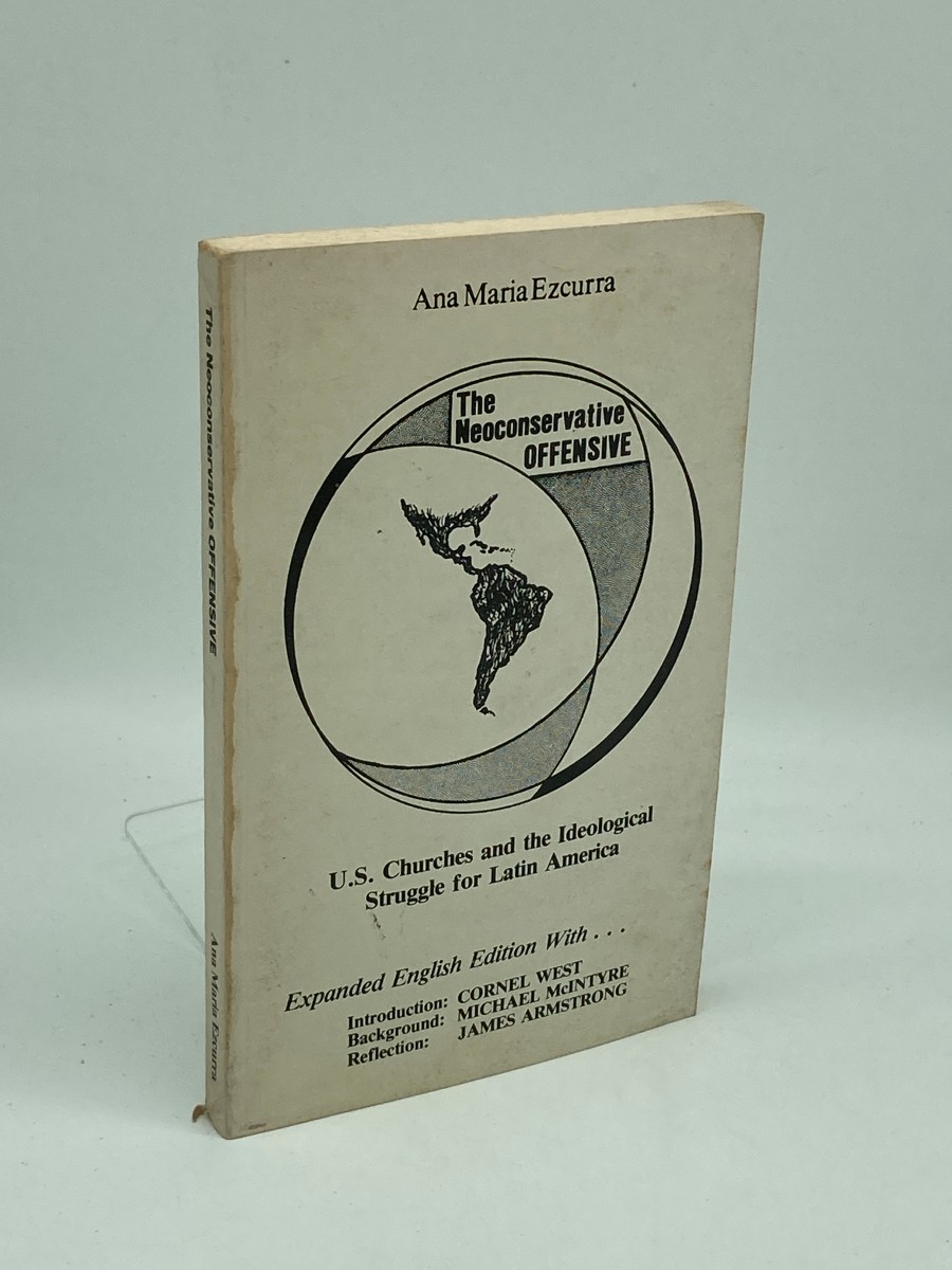 The Neoconservative Offensive; U. S. Churches and the Ideological Struggle for Latin America