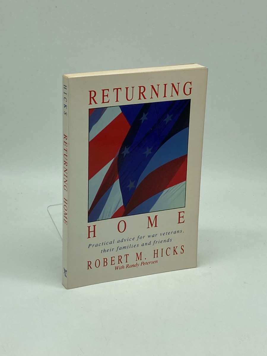 Image for Returning Home / Practical Advice for War Veterans, Their Families and Friends Returning Home / Practical Advice for War Veterans, Their Families and Friends