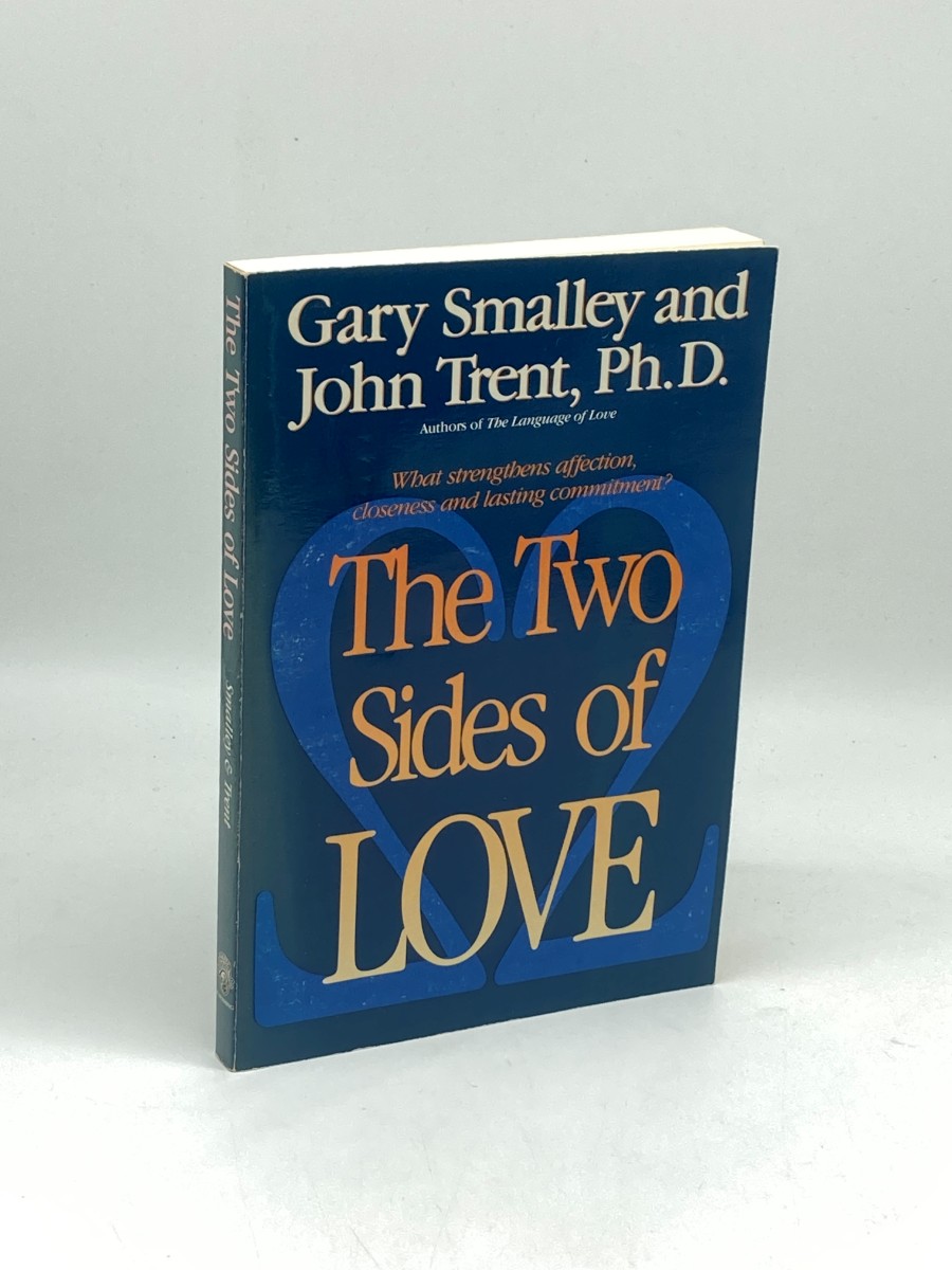 Image for The Two Sides of Love; What Strengthens Affection, Closeness and Lasting Commitment The Two Sides of Love; What Strengthens Affection, Closeness and Lasting Commitment