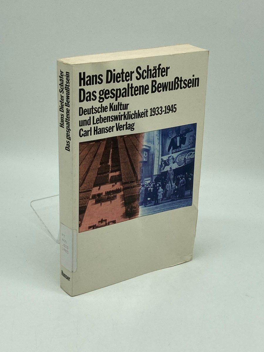 Image for Das Gespaltene Bewusstsein; U ber Deutsche Kultur Und Lebenswirklichkeit, 1933-1945 Das Gespaltene Bewusstsein; U ber Deutsche Kultur Und Lebenswirklichkeit, 1933-1945