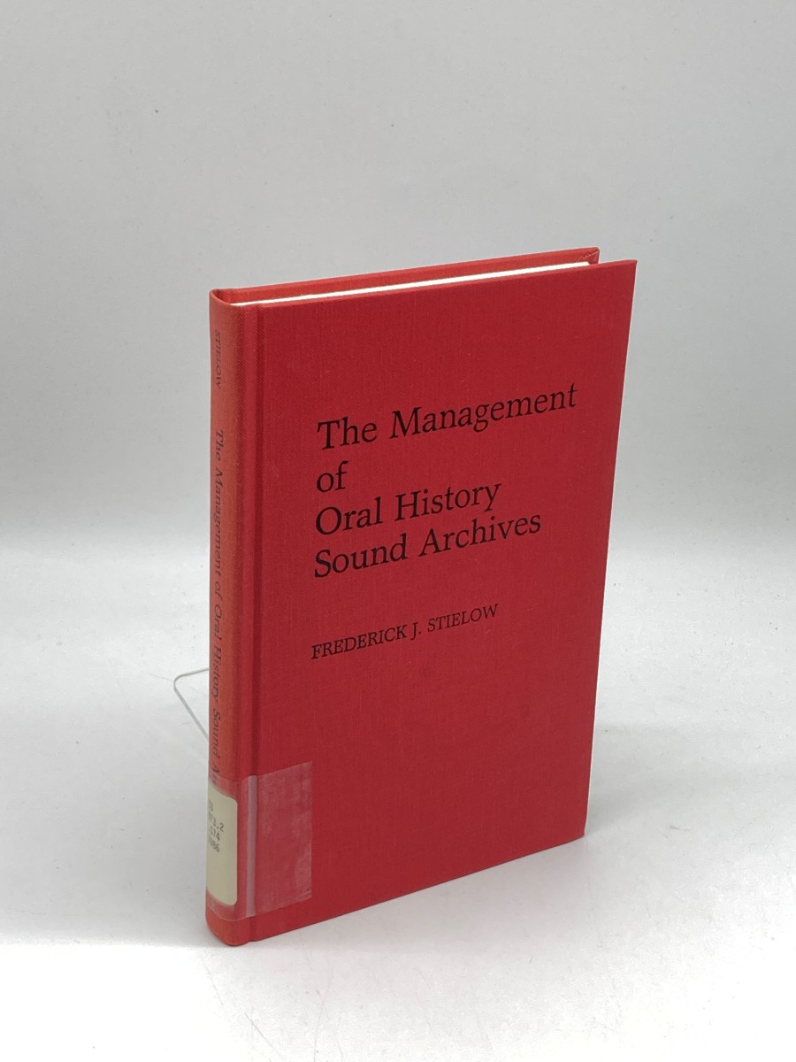 The Management of Oral History Sound Archives (First Printing)