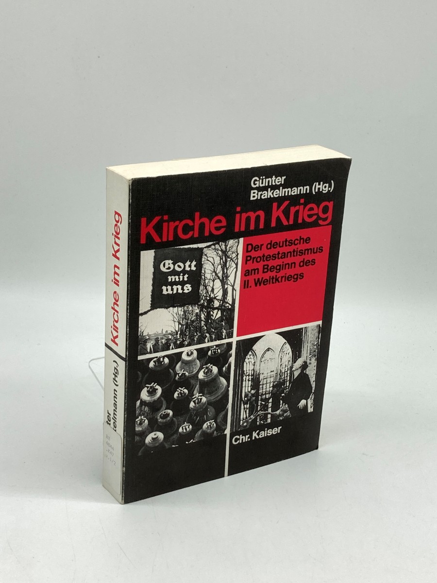Kirche Im Krieg; Der Deutsche Protestantismus Am Beginn Des II. Weltkriegs