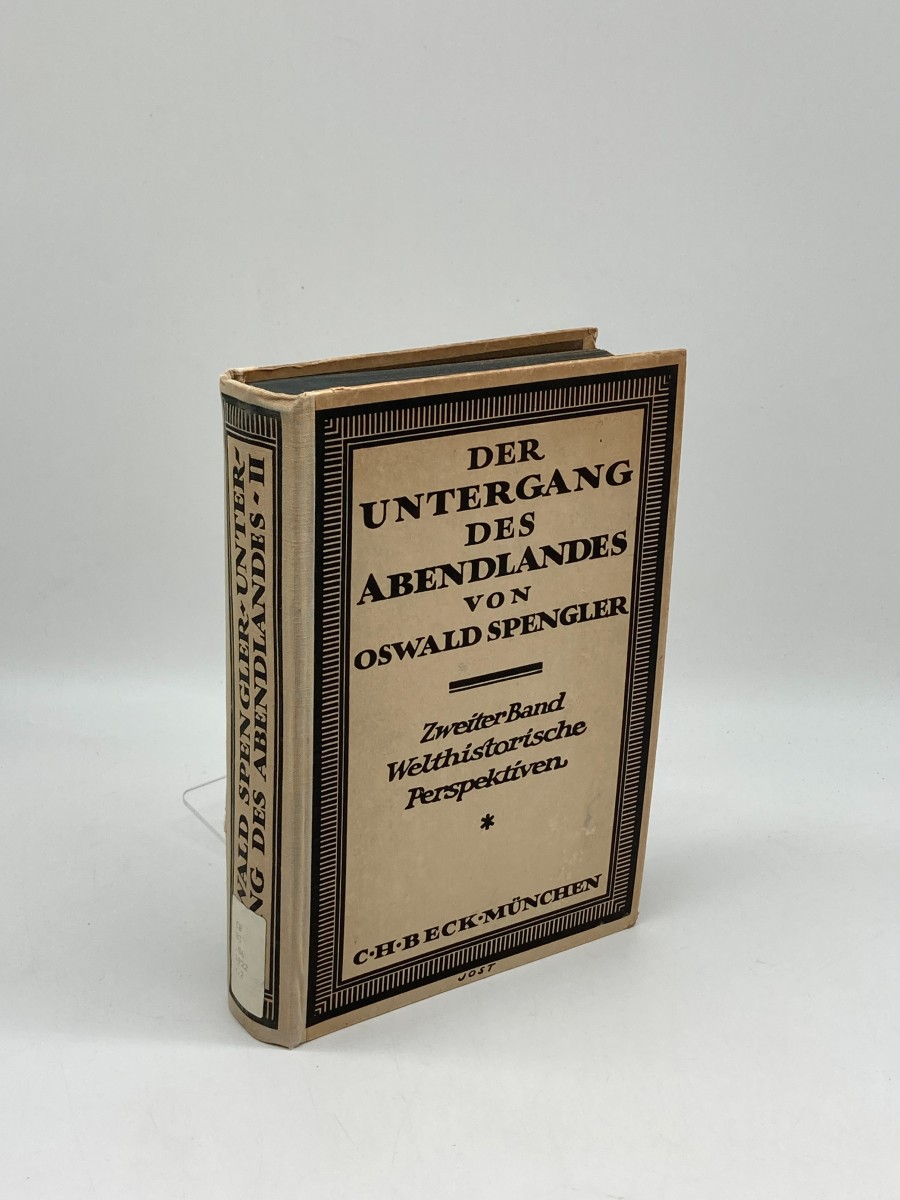 Der Untergang Des Abendlandes (1922) ; Umrisse Einer Morphologie Der Weltgeschichte: Zweiter Band; Welthistorische Perspektiven