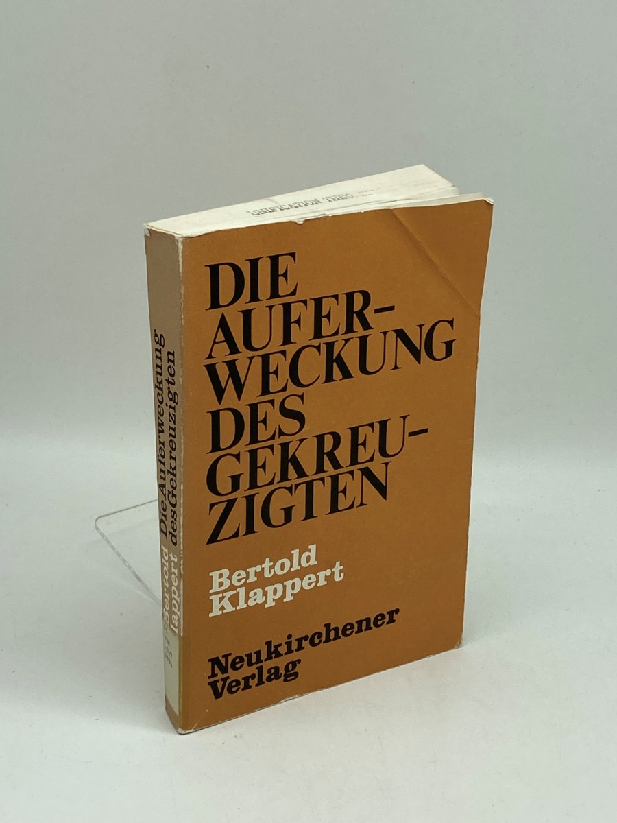 Die Auferweckung Des Gekreuzigten; Der Ansatz D. Christologie Karl Barths Im Zusammenhang D. Christologie D. Gegenwart