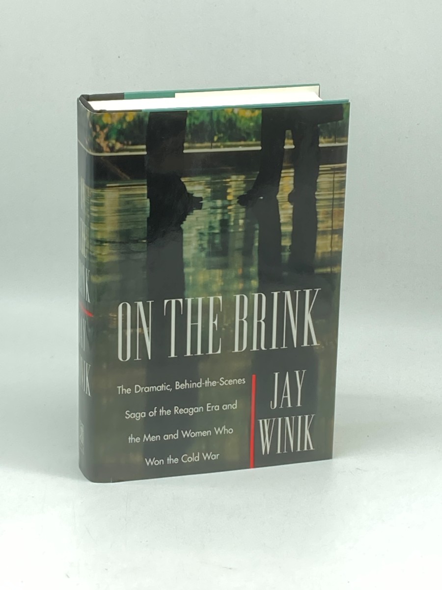 ON the BRINK (First Printing) ; The Dramatic Behind the Scenes Saga of the Reagan Era and the Men and Women Who Won the Cold War