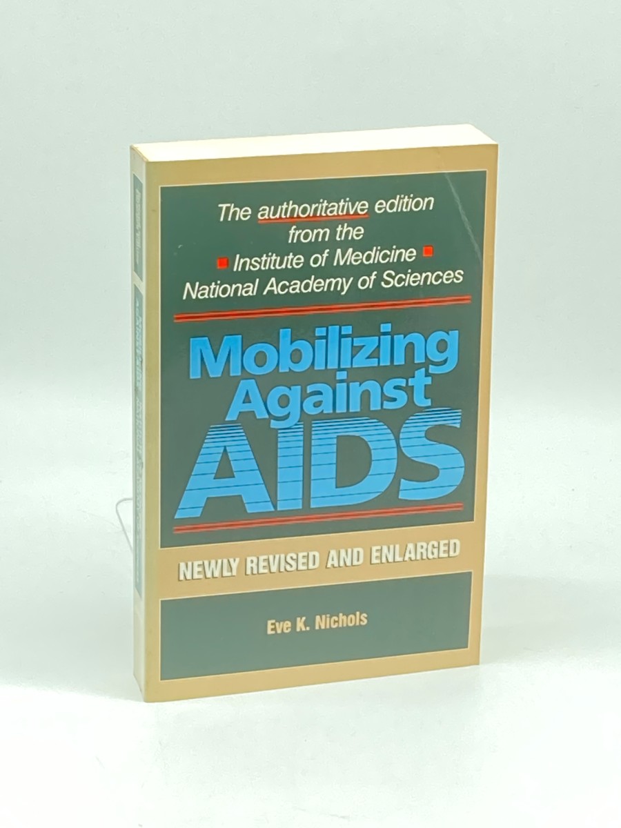 Mobilizing Against AIDS; Revised and Enlarged Edition