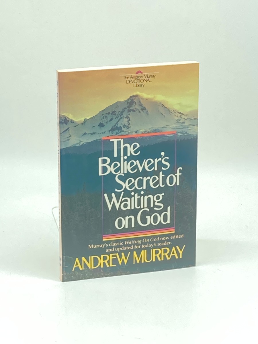 The Believer's Secret of Waiting on God
