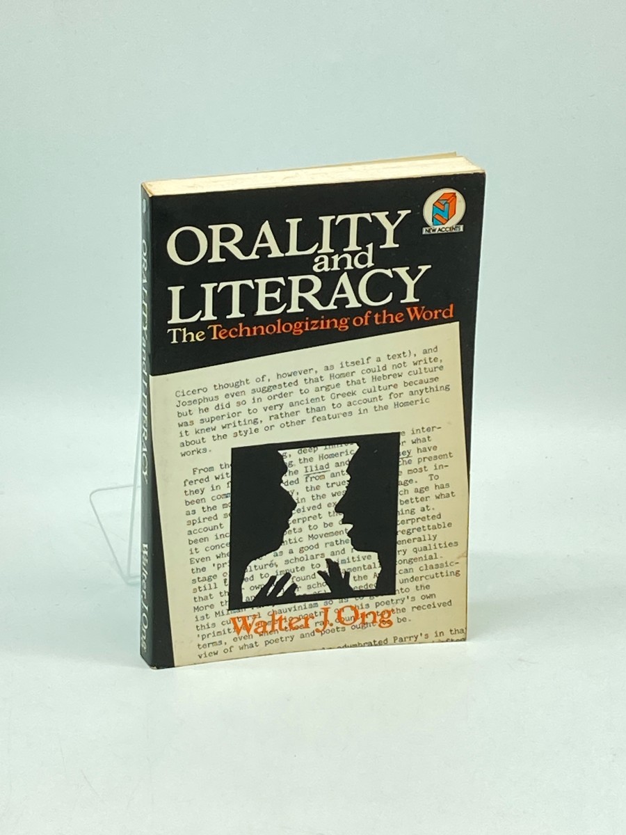 Orality and Literacy; The Technologizing of the Word