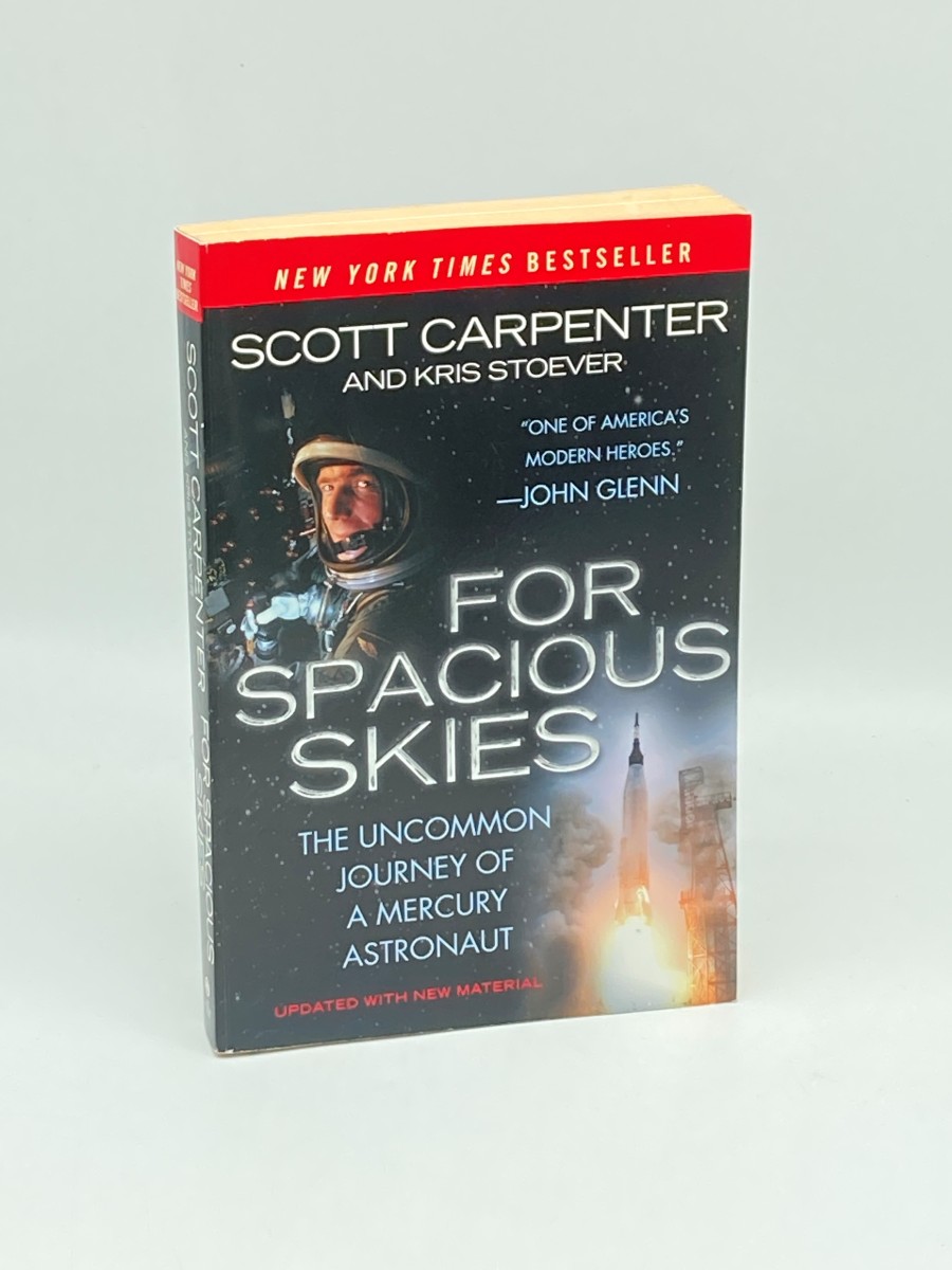 For Spacious Skies; The Uncommon Journey of a Mercury Astronaut