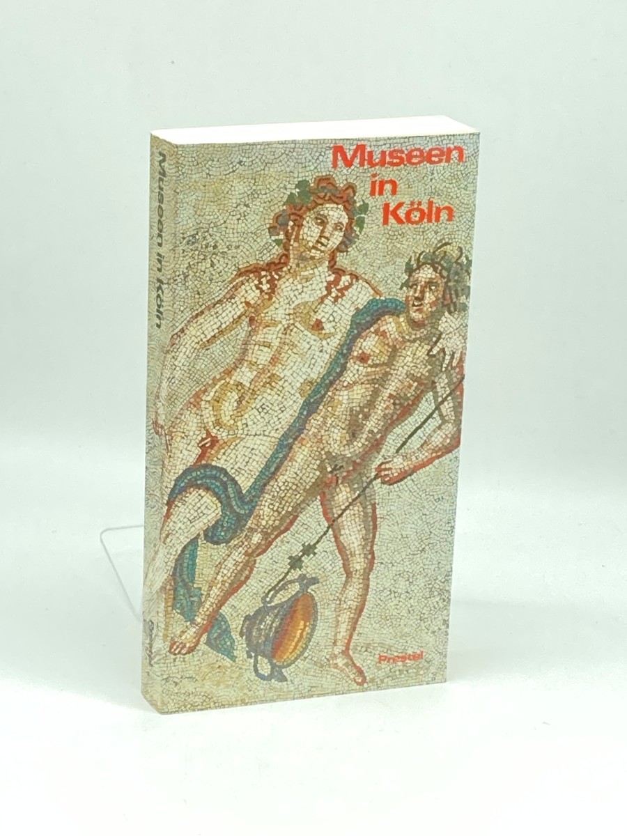 Museen in Kln. Ein Fhrer Durch 30 Museen Und Sam