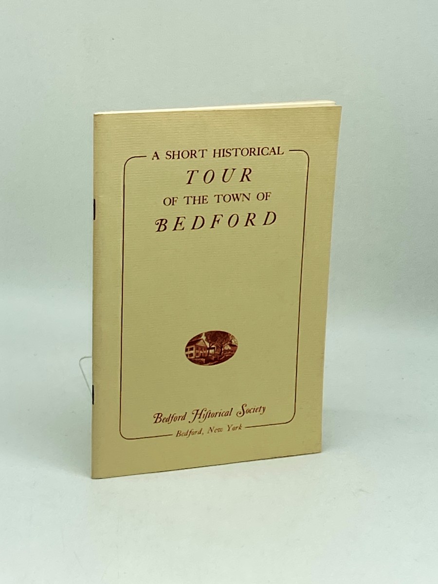 A Short Historical Tour of the Town of Bedford (NY)