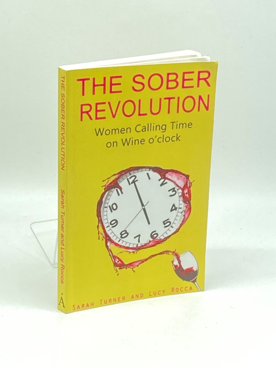 Image for The Sober Revolution; Calling Time on Wine O'Clock The Sober Revolution; Calling Time on Wine O'Clock
