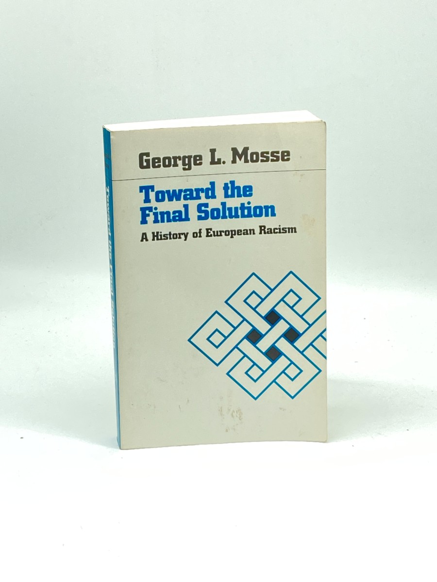 Toward the Final Solution; A History of European Racism