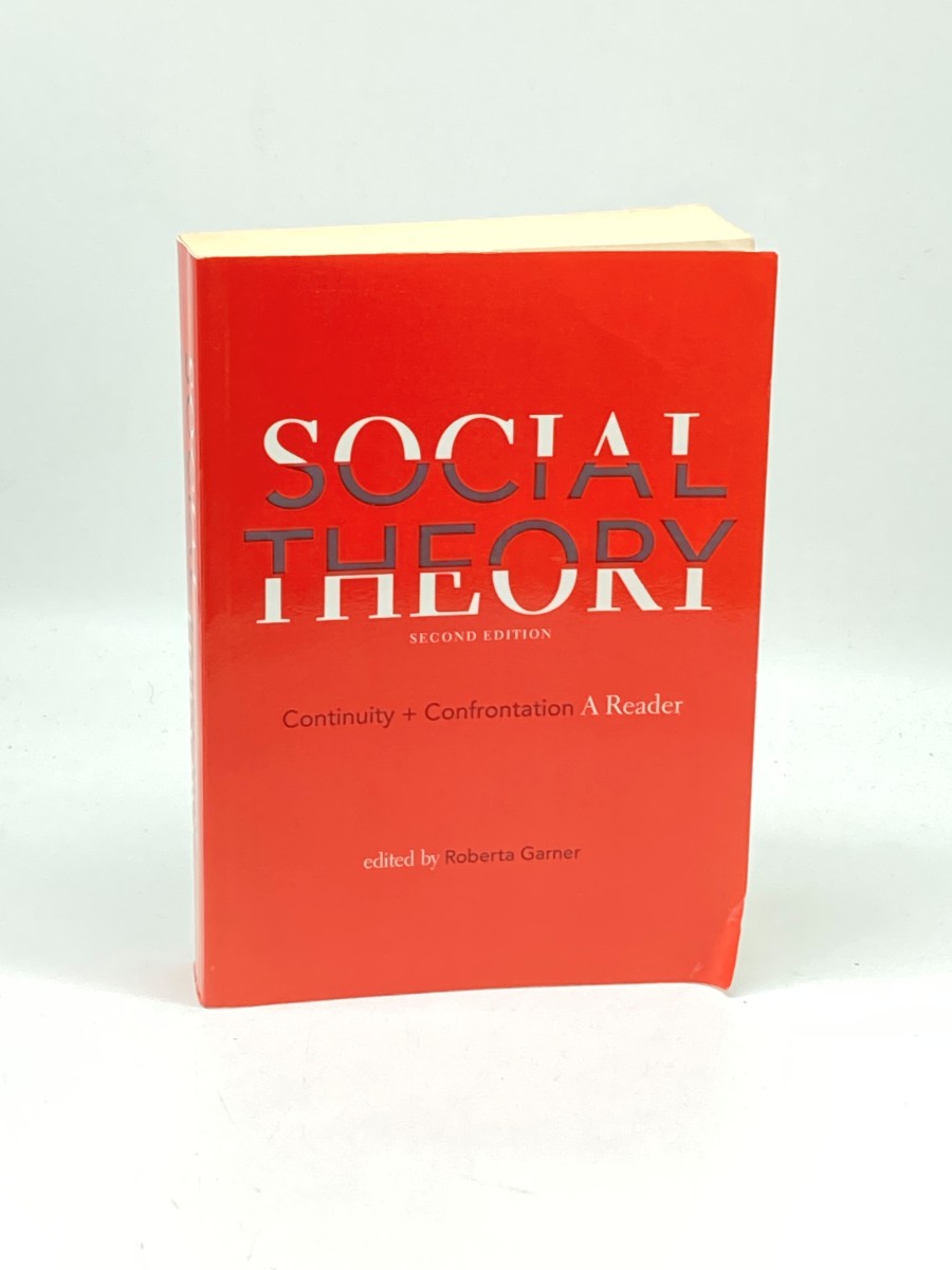 Social Theory; Continuity and Confrontation: a Reader, Second Edition