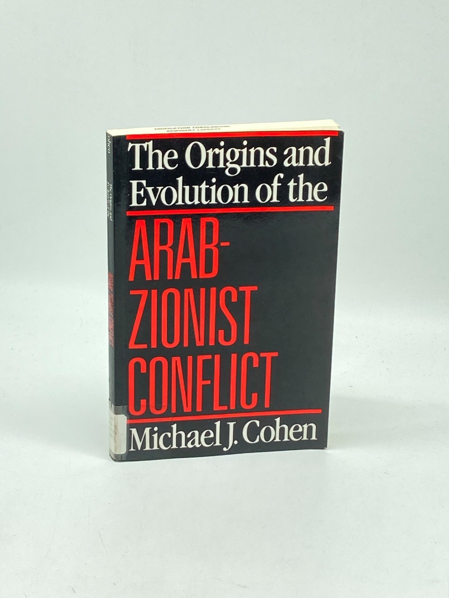 The Origins and Evolution of the Arab-Zionist Conflict