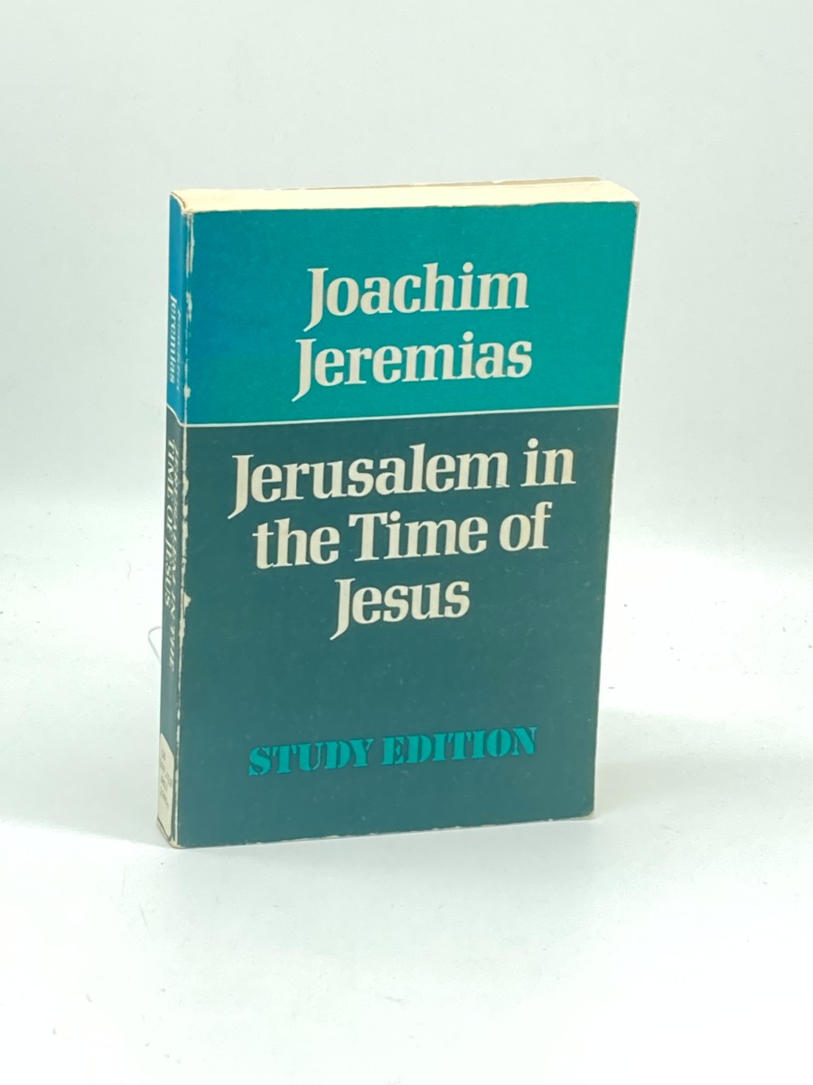 Jerusalem in the Time of Jesus (Study Edition) ; An Investigation Into Economic and Social Conditions During the New Testament Period