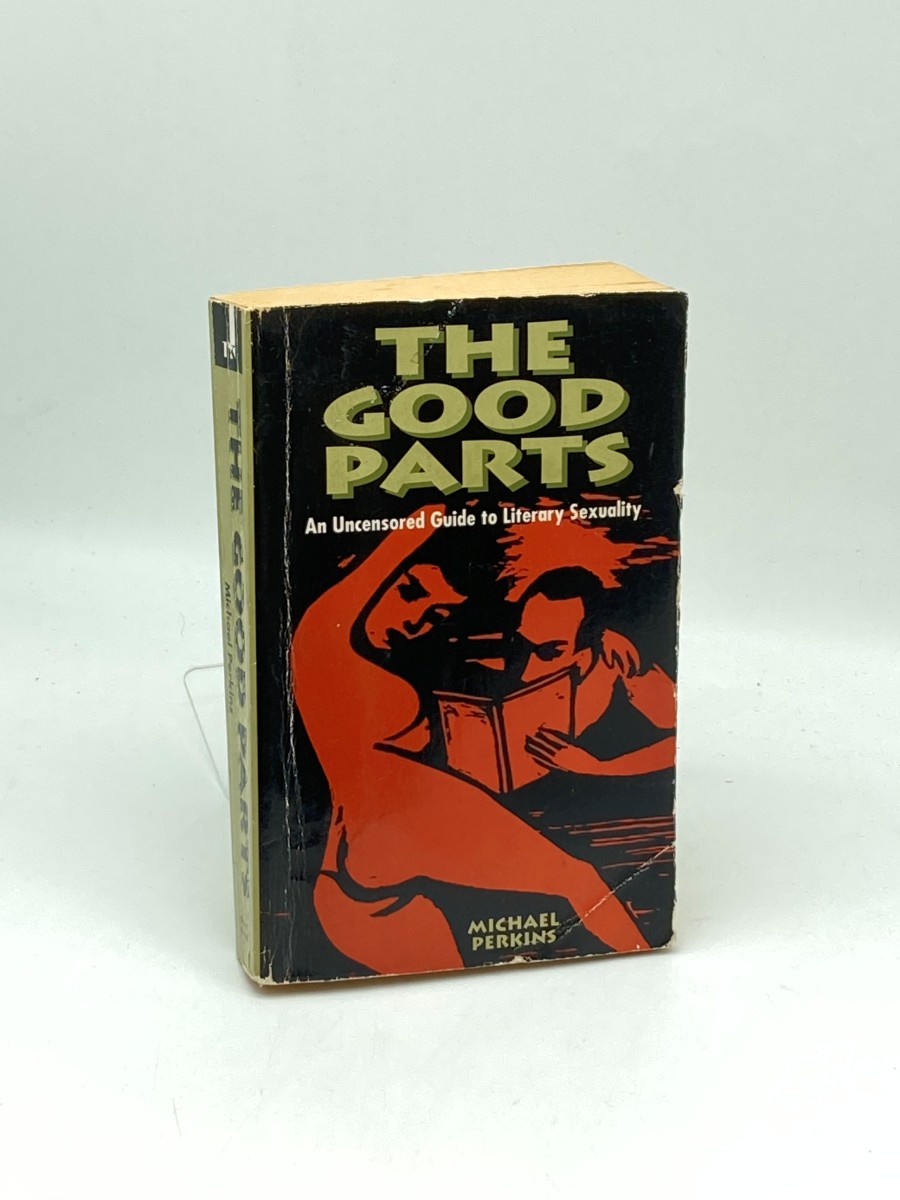 The Good Parts; An Uncensored Guide to Literary Sexuality